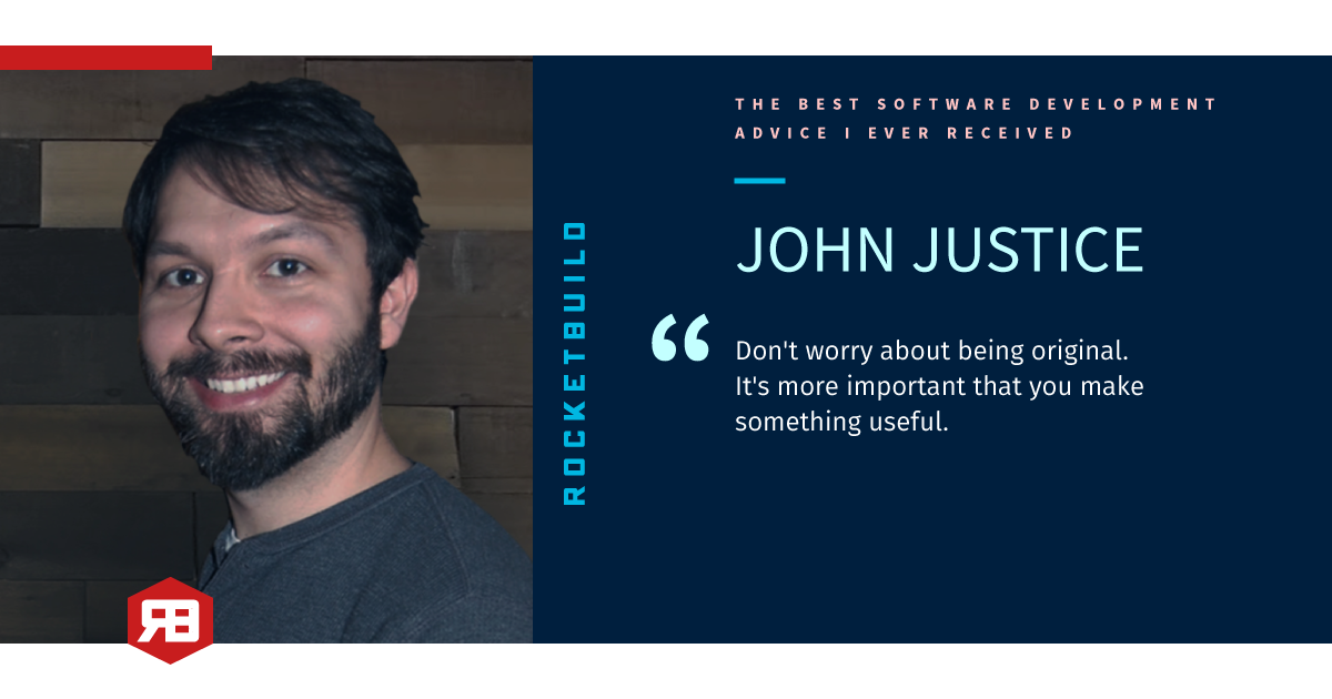 Best software development advice John Justice