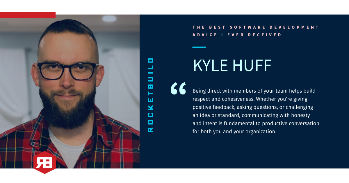 Best software development advice from Kyle Huff
